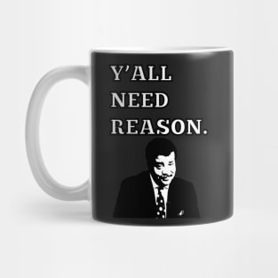 Y'ALL NEED REASON Mug